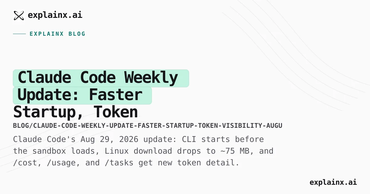 Claude Code Update: 4.5x Smaller Linux Build (Aug 2026) | explainx.ai Blog | explainx.ai