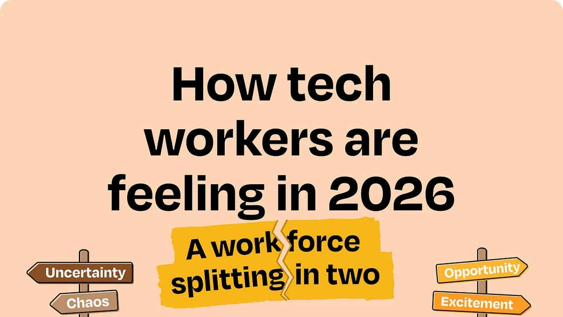 How tech workers are feeling in 2026: a workforce splitting in two