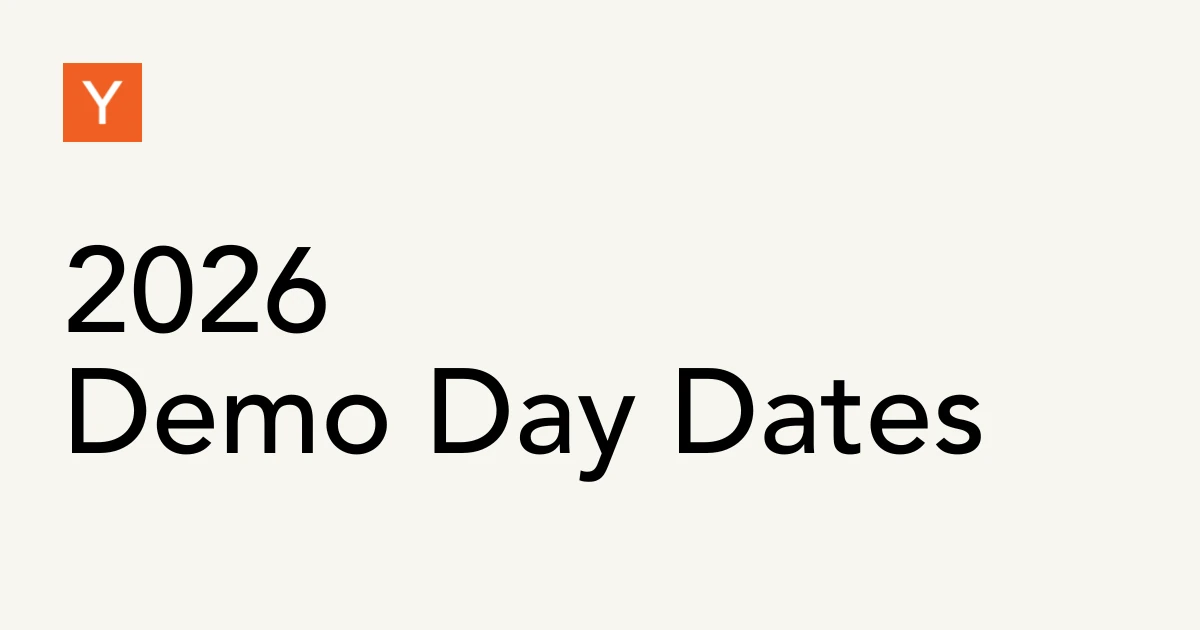 2026 Demo Day Dates | Y Combinator