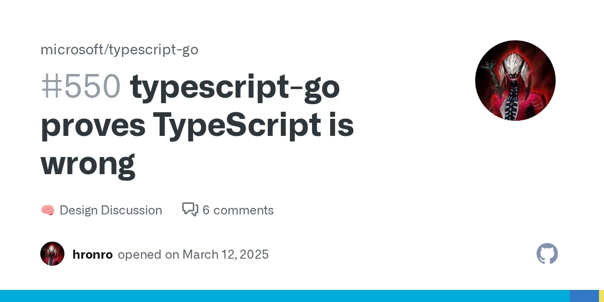 typescript-go proves TypeScript is wrong · microsoft/typescript-go · Discussion #550