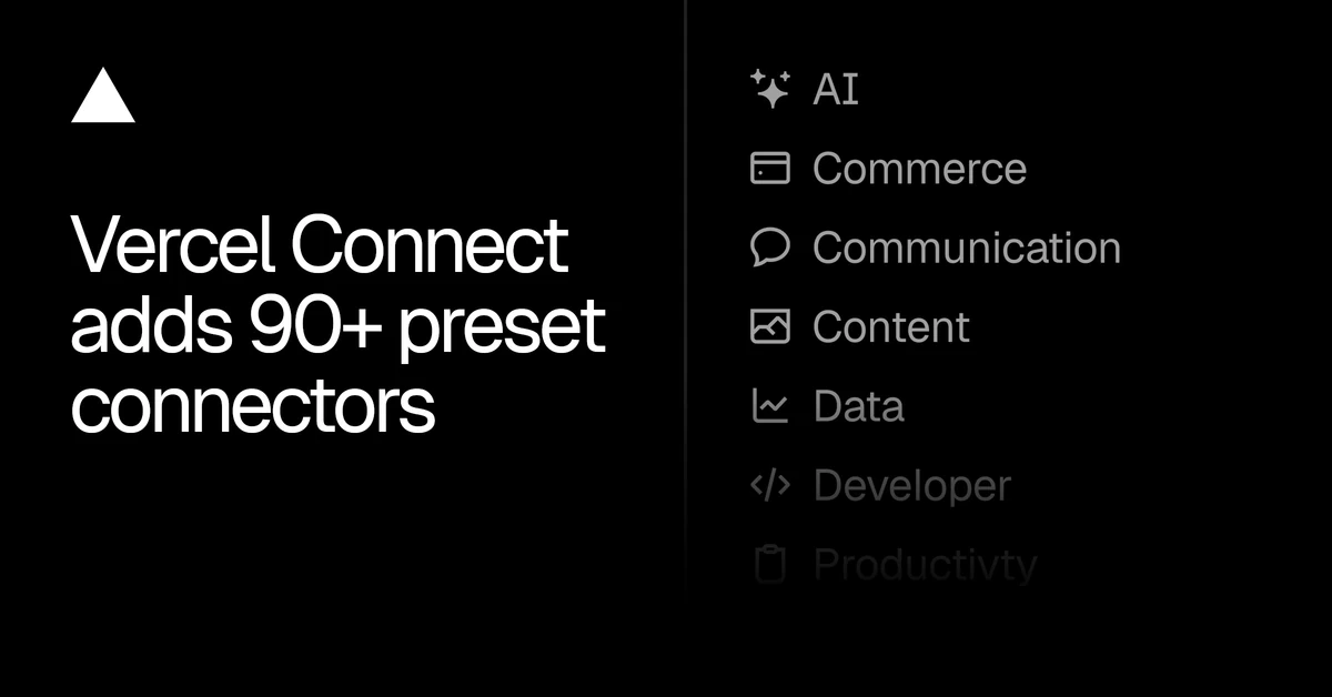 Vercel Connect adds 90+ preset connectors