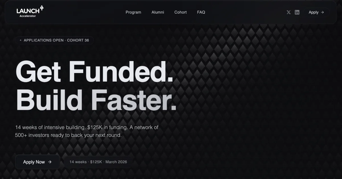 Launch Accelerator | Get Funded. Build Faster.
