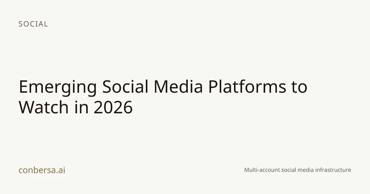 Emerging Social Media Platforms to Watch in 2026 | Conbersa