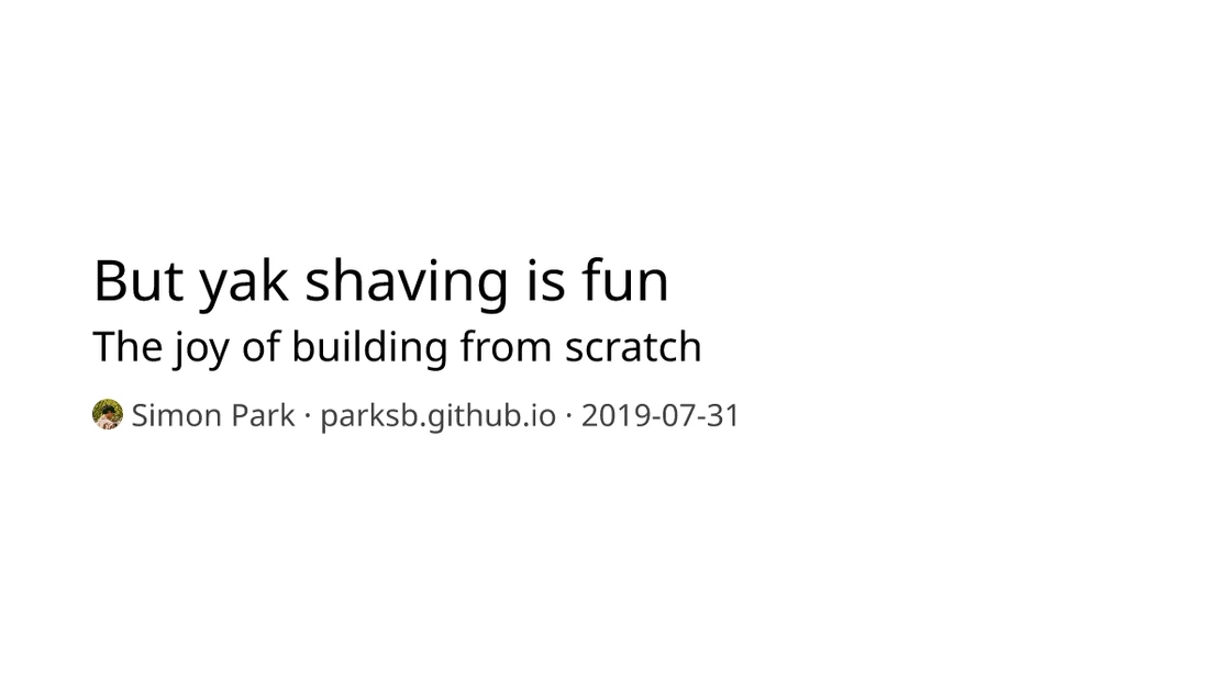 But yak shaving is fun