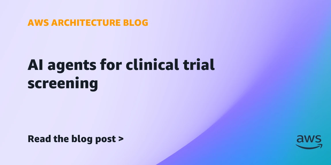 AI-powered clinical trial eligibility and safety using Amazon Bedrock AgentCore