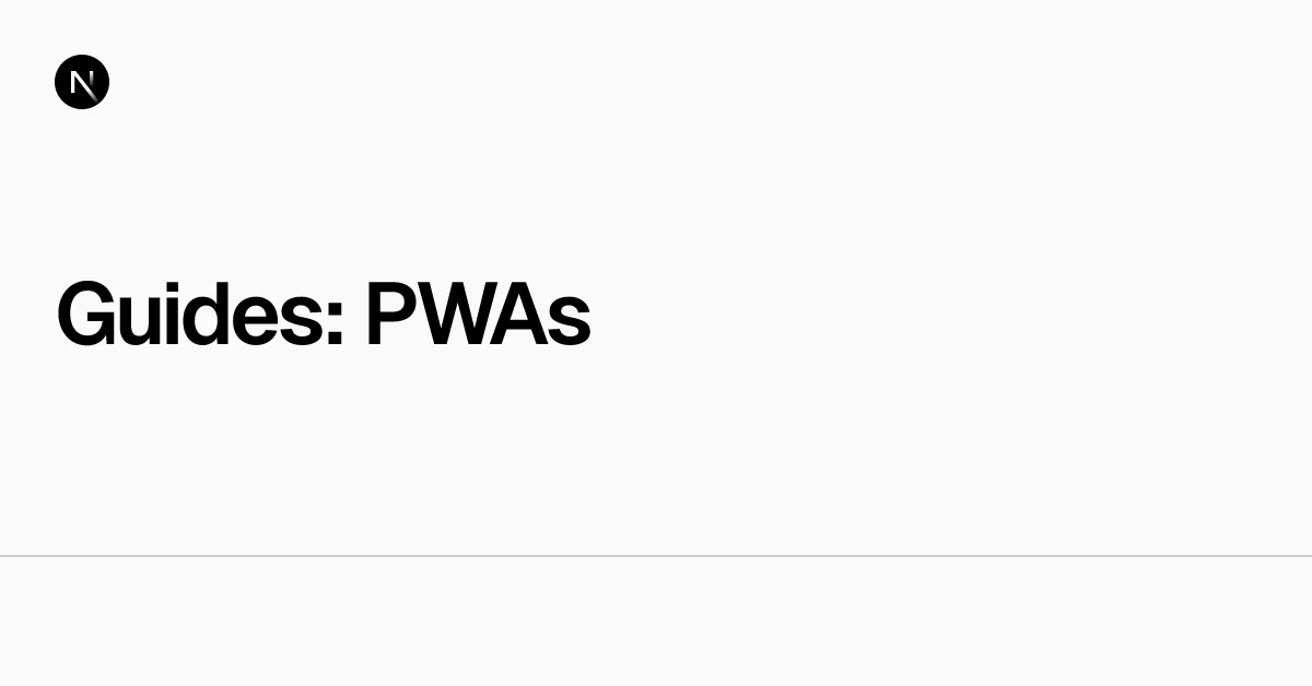 Guides: PWAs | Next.js