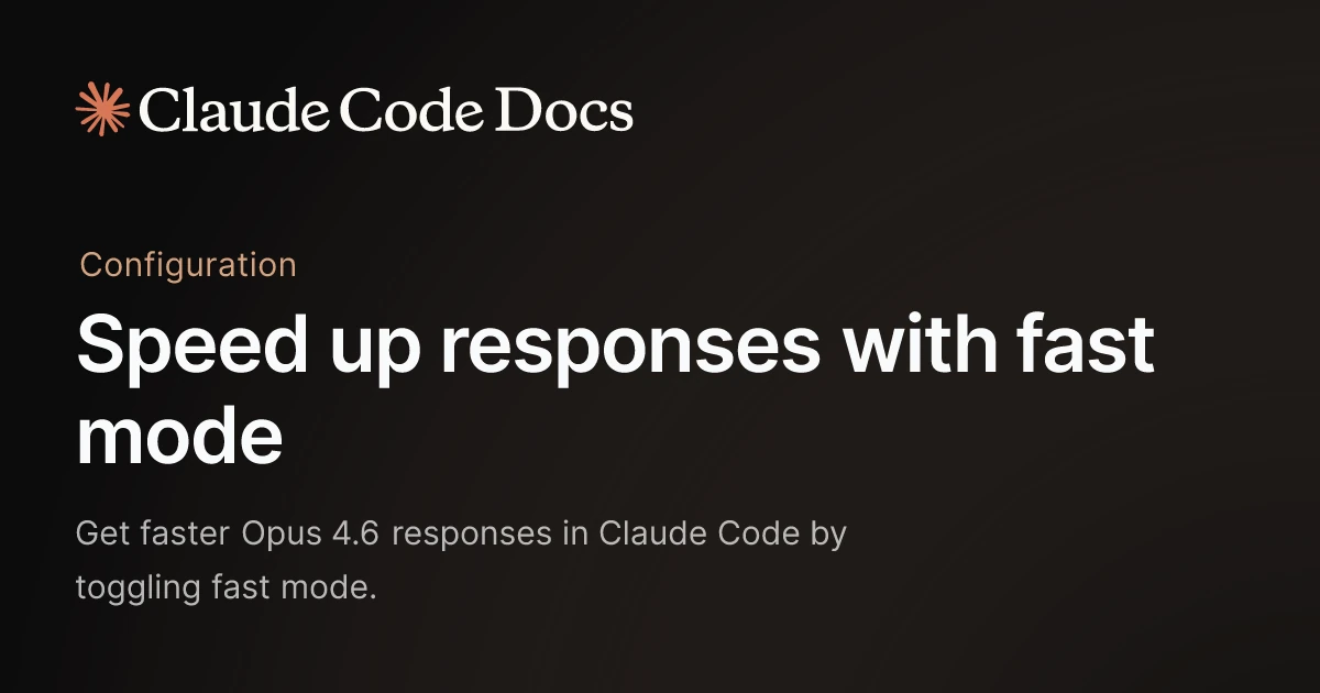Speed up responses with fast mode - Claude Code Docs