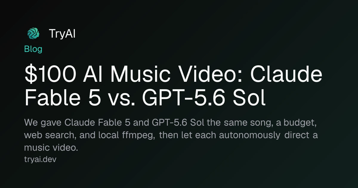 $100 AI Music Video: Claude Fable 5 vs. GPT-5.6 Sol
