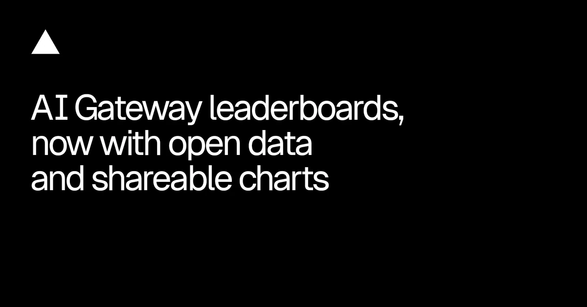 AI Gateway leaderboards, now with open data and shareable charts
