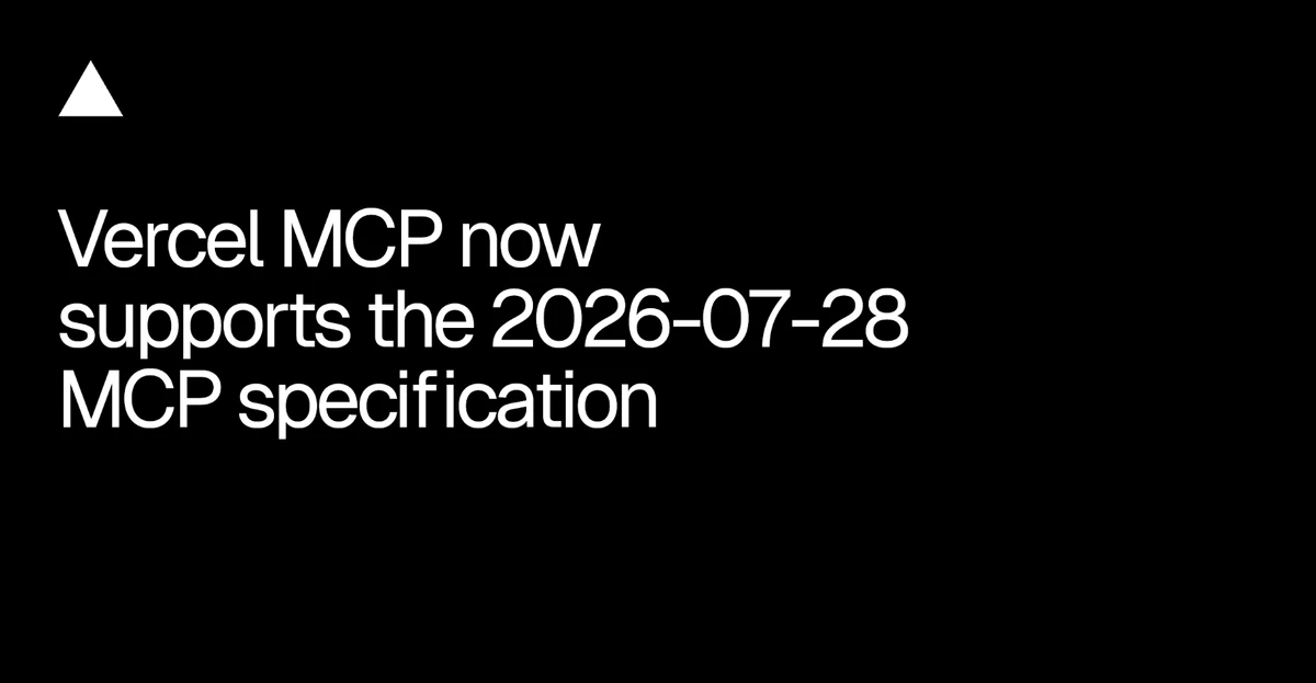 Vercel MCP now supports the 2026-07-28 MCP specification