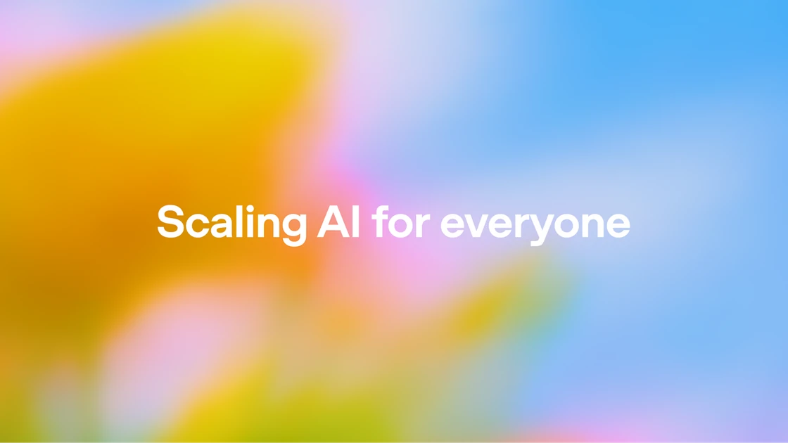 Scaling AI for everyone