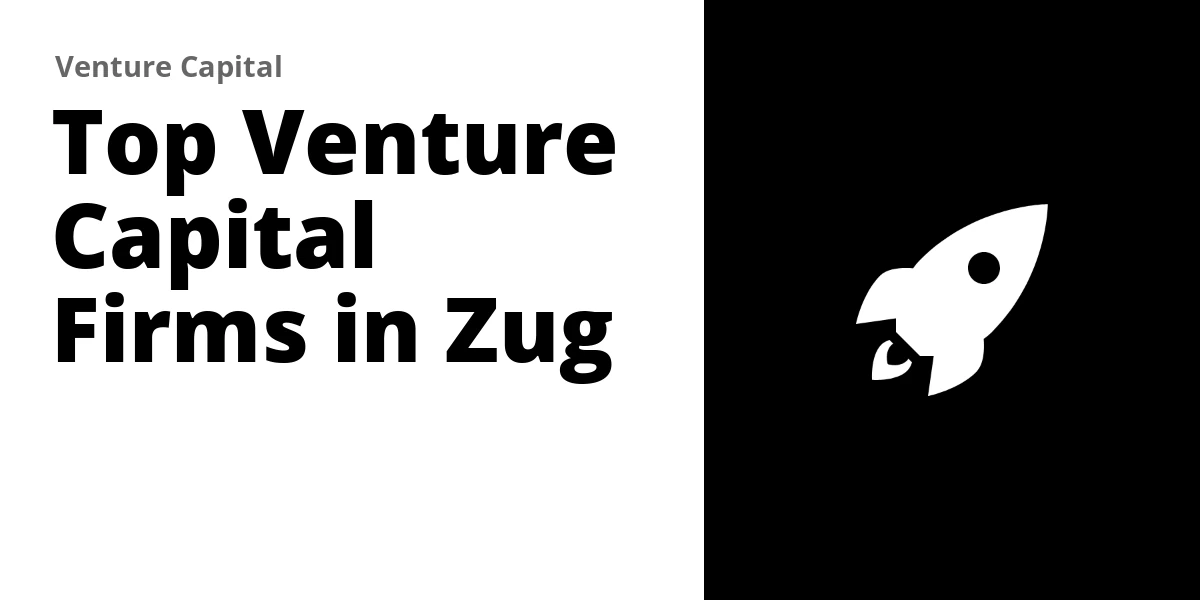 Top 5 Venture Capital Firms in Zug (2026)