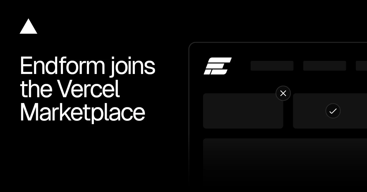 Endform joins the Vercel Marketplace