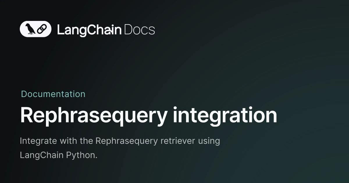 Rephrasequery integration - Docs by LangChain