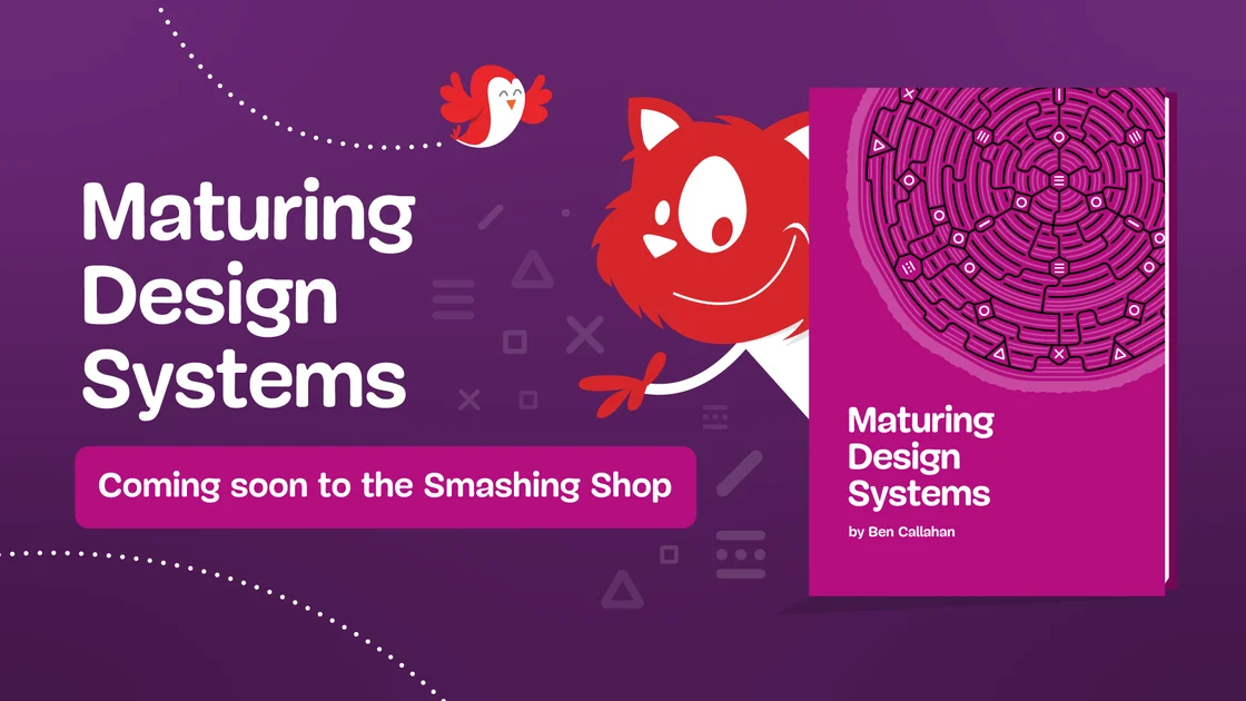 Design System Culture: What It Is And Why It Matters (Excerpt) — Smashing Magazine