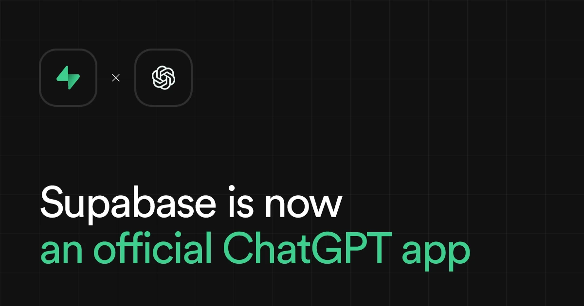 Supabase Is Now an Official ChatGPT App