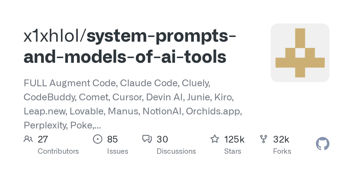 GitHub - x1xhlol/system-prompts-and-models-of-ai-tools: FULL Augment Code, Claude Code, Cluely, CodeBuddy, Comet, Cursor, Devin AI, Junie, Kiro, Leap.new, Lovable, Manus, NotionAI, Orchids.app, Perpl…