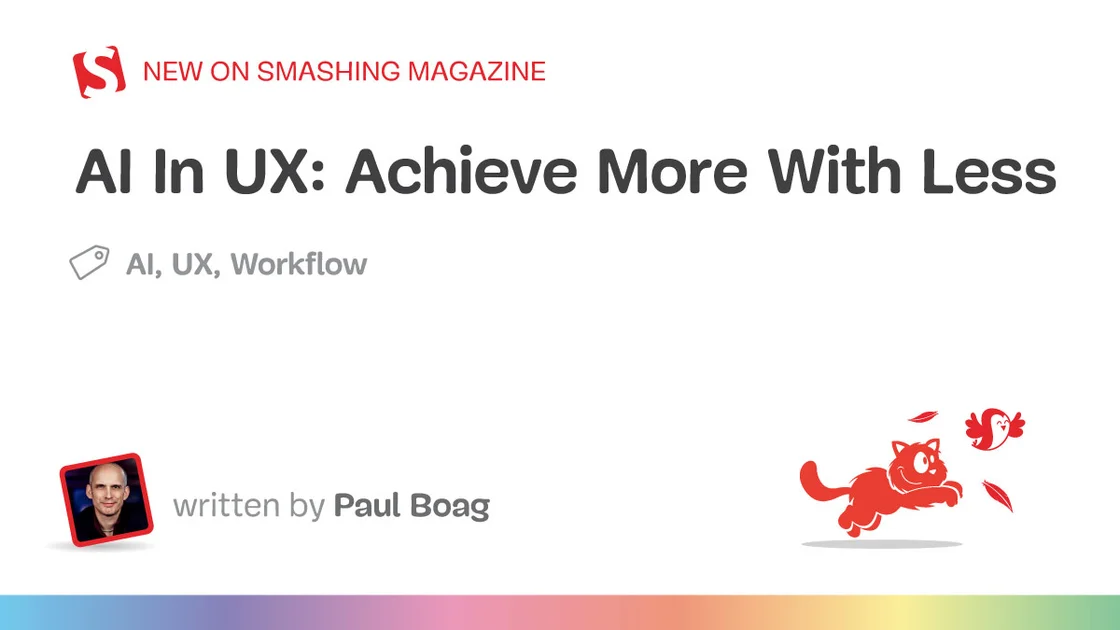AI In UX: Achieve More With Less — Smashing Magazine