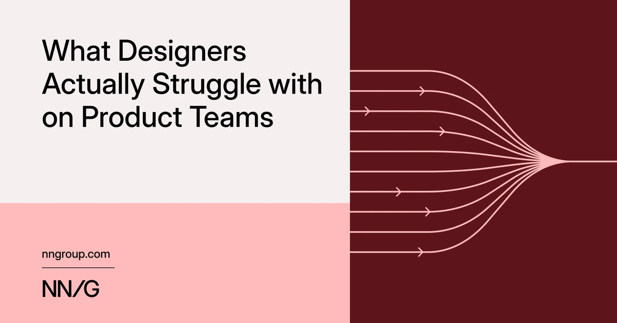 What Designers Actually Struggle with on Product Teams