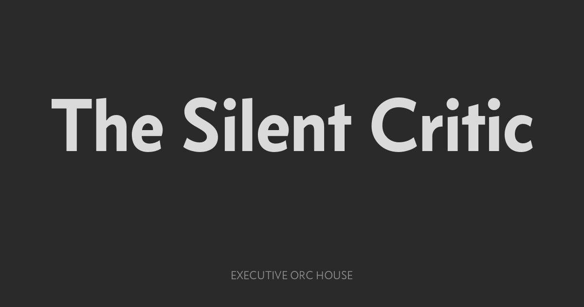 The Silent Critic