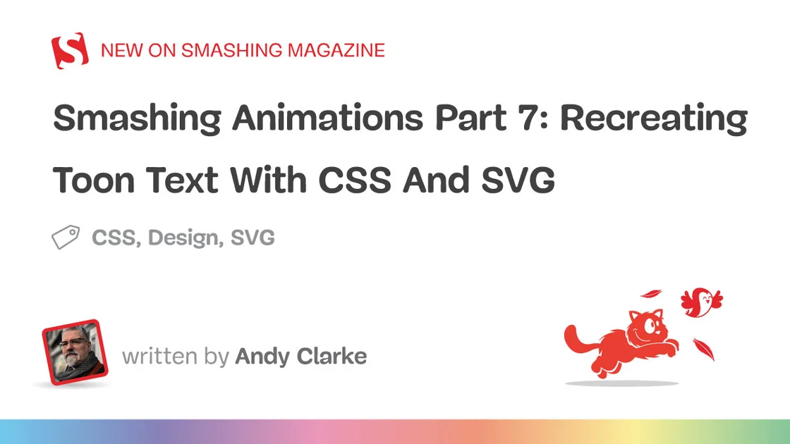 Smashing Animations Part 7: Recreating Toon Text With CSS And SVG — Smashing Magazine