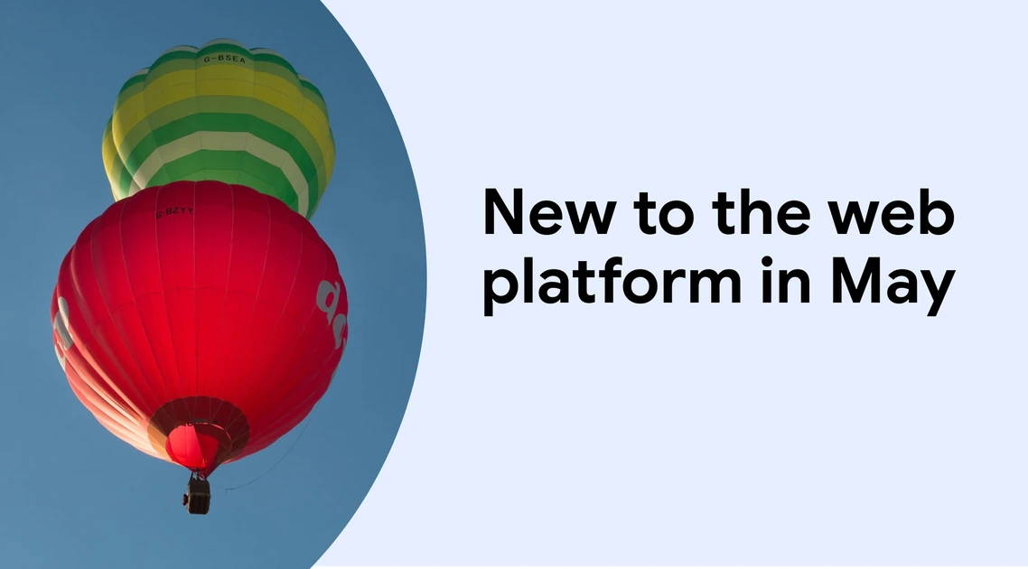 New to the web platform in May