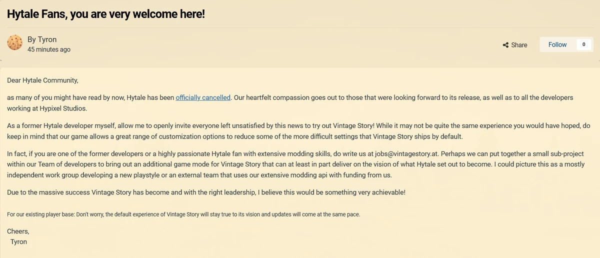 Lead Vintage Story dev posted this to their blog in regards to the Hytale cancellation. Includes an offer to former Hytale devs to work on a sub-project for VS.