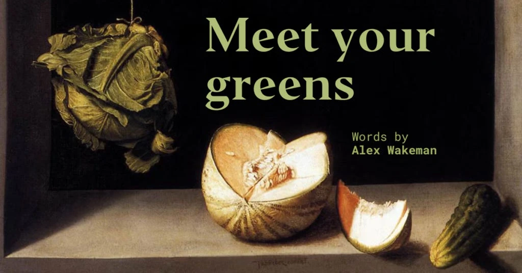 Meet your greens