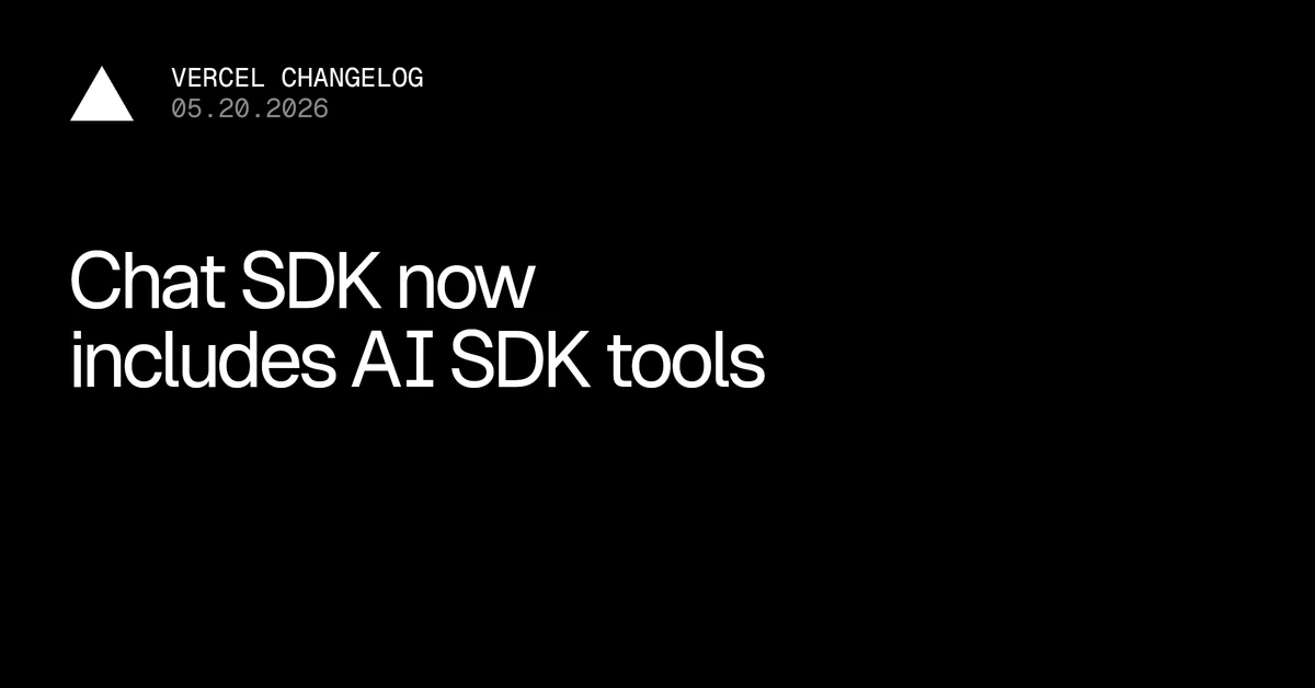 Chat SDK now includes AI SDK tools