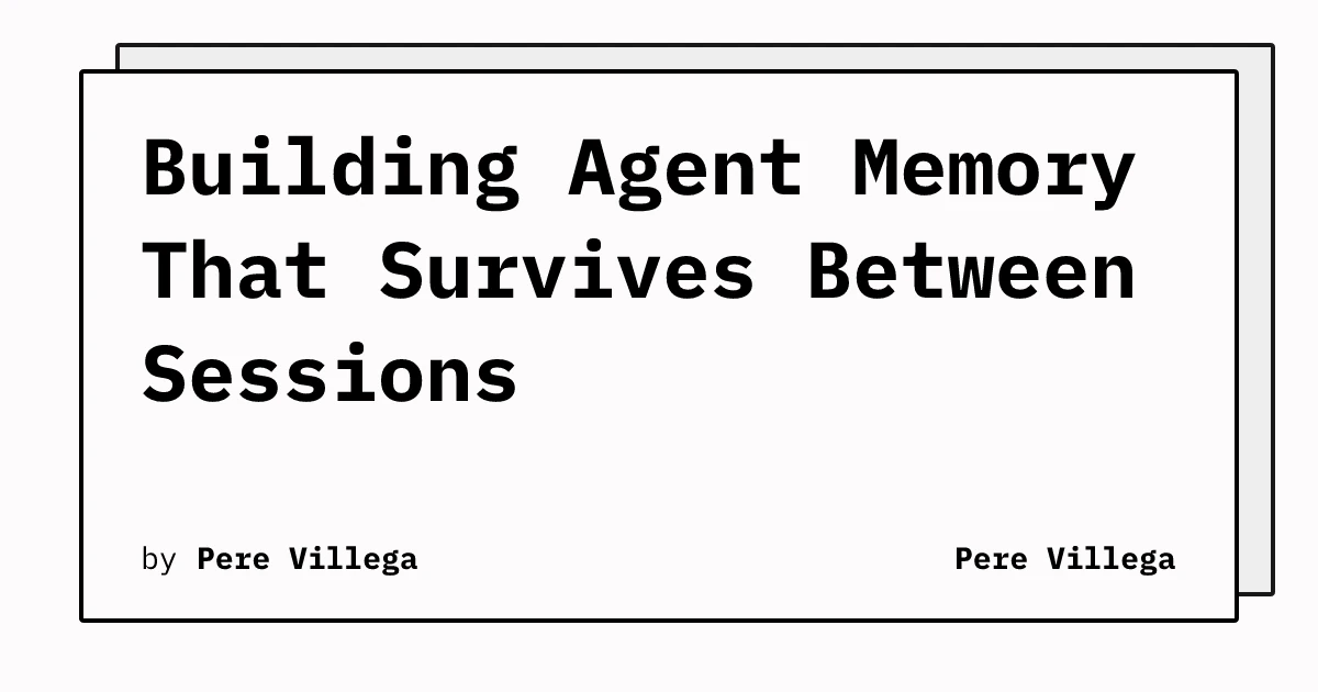 Building agent memory that survives between sessions