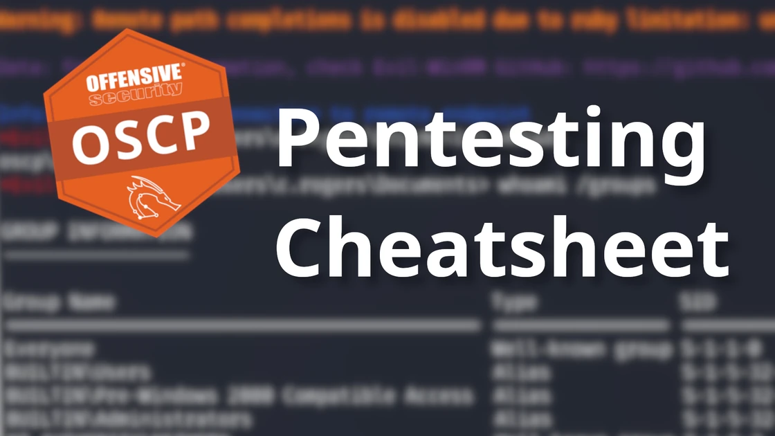 My OSCP Pentesting Cheatsheet