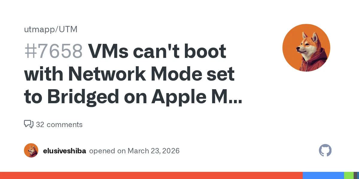 VMs can't boot with Network Mode set to Bridged on Apple M5 Pro machines