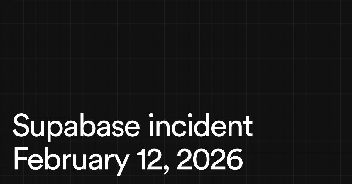 Supabase incident on February 12, 2026