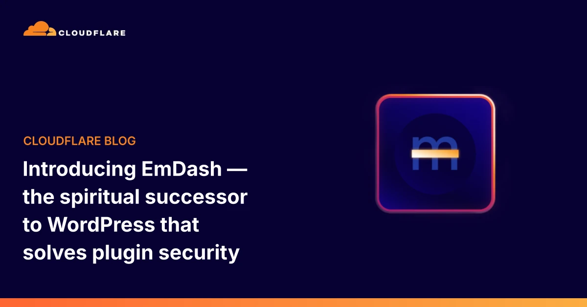 Introducing EmDash — the spiritual successor to WordPress that solves plugin security