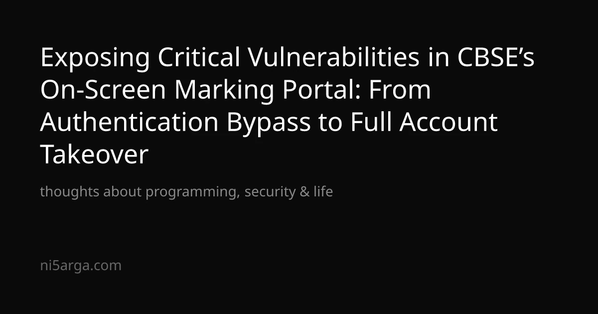 Exposing Critical Vulnerabilities in CBSE's On-Screen Marking Portal