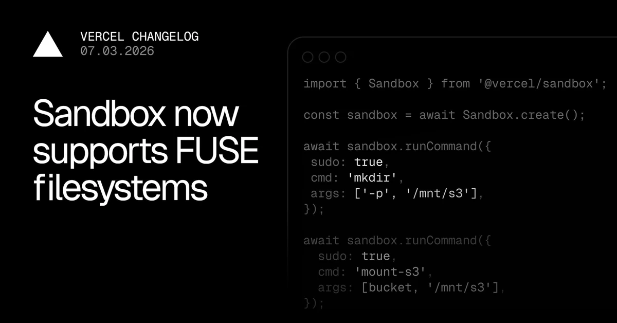 Vercel Sandbox now supports FUSE-based filesystems