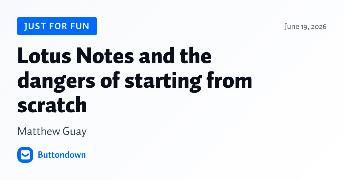 Lotus Notes and the dangers of starting from scratch
