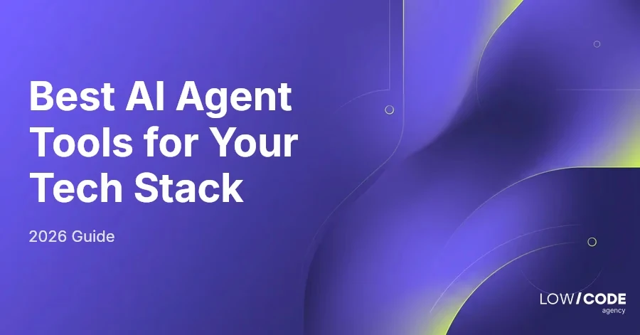 Best AI Agent Tools for Your Tech Stack