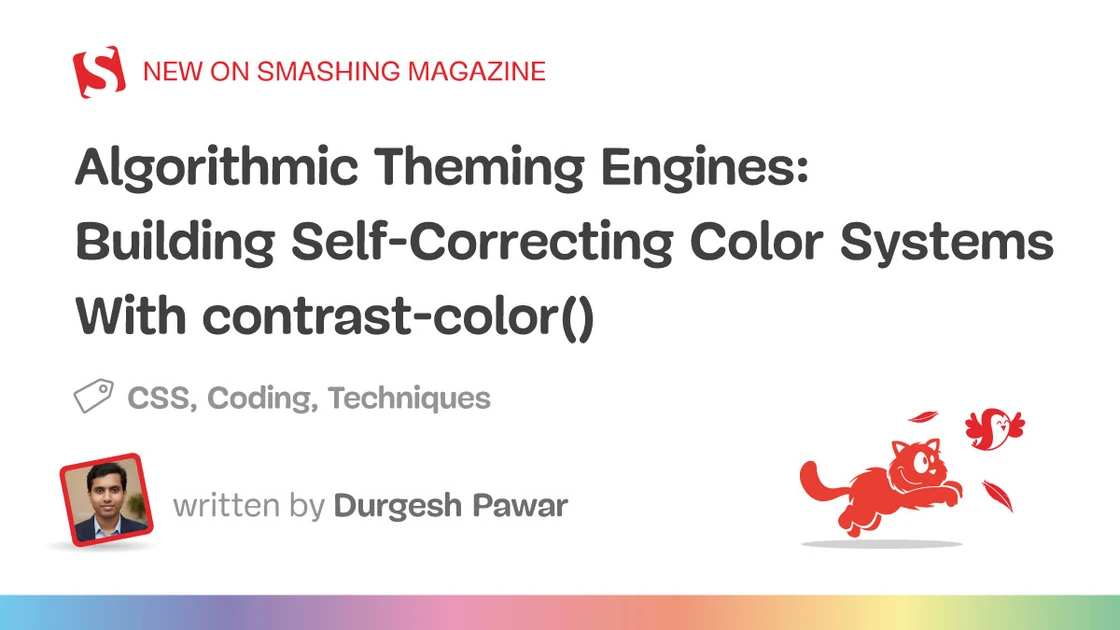 Algorithmic Theming Engines: Building Self-Correcting Color Systems With `contrast-color()`