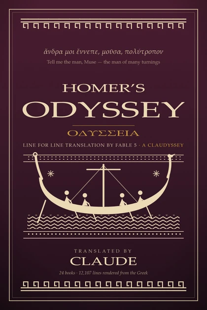 The Claudyssey: A line-for-line translation of Homer's Odyssey by Claude Fable 5