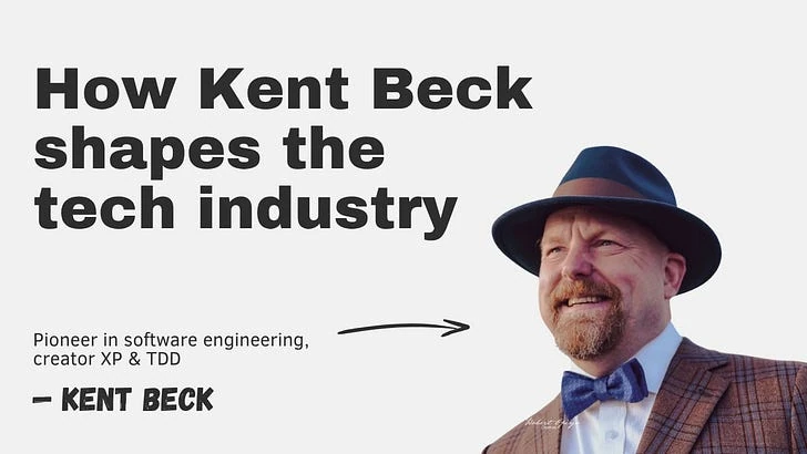How Kent Beck shapes the software engineering industry