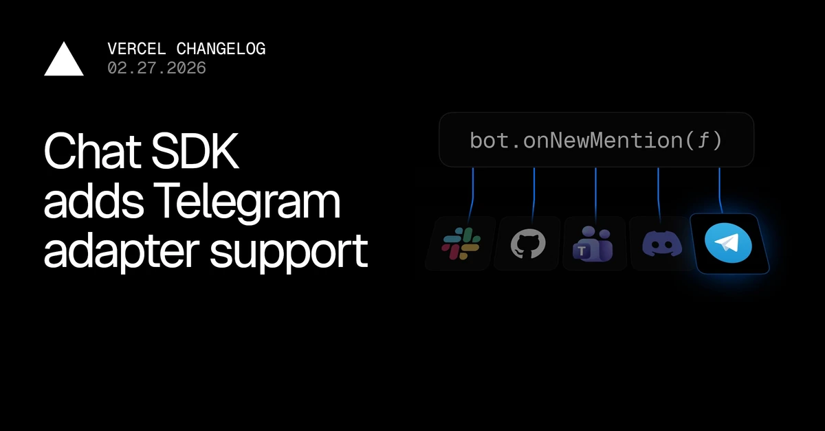 Chat SDK adds Telegram adapter support - Vercel