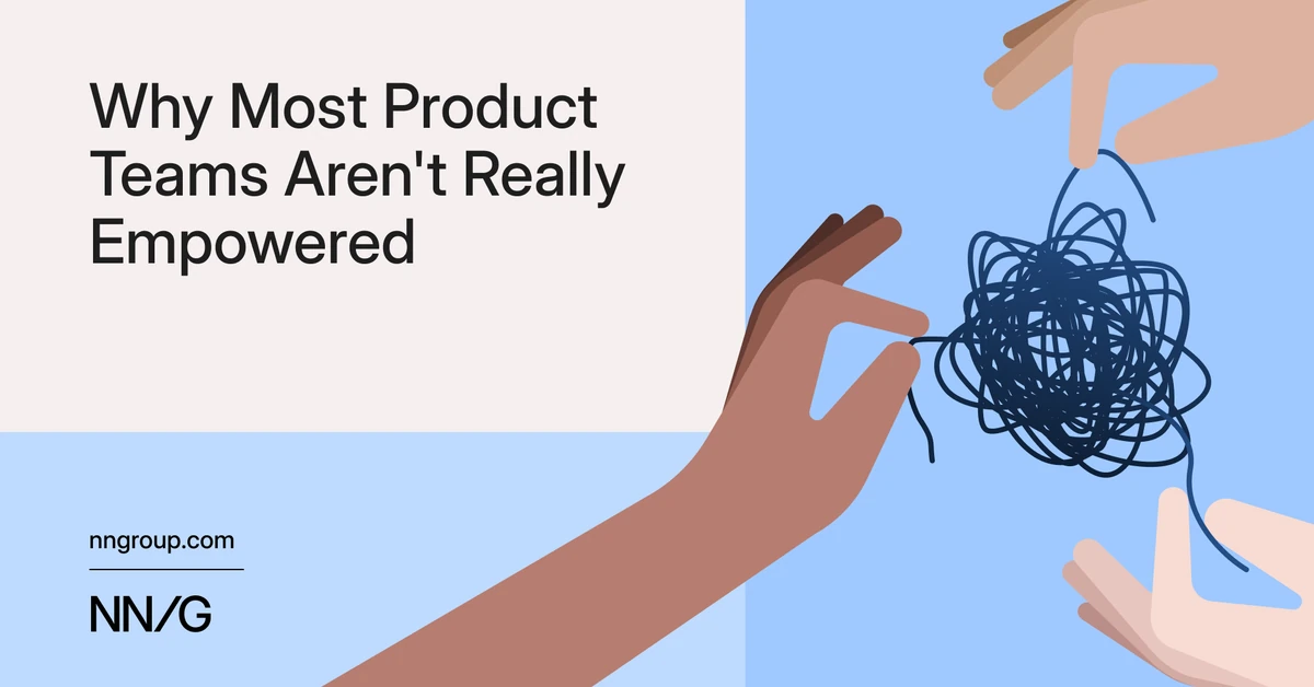 Why Most Product Teams Aren’t Really Empowered