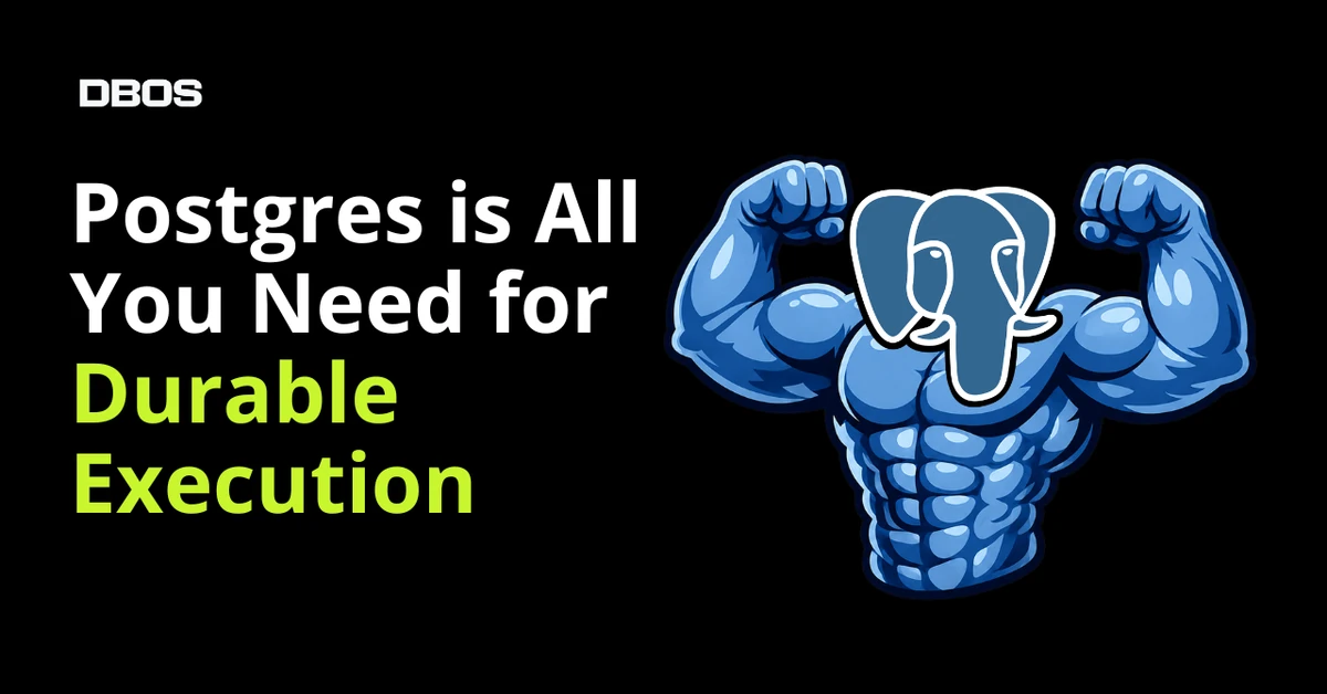 Just Use Postgres for Durable Workflows