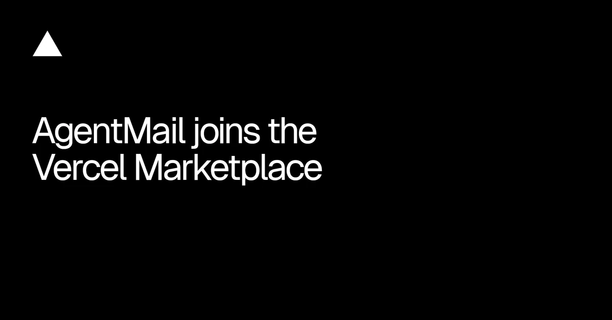 AgentMail joins the Vercel Marketplace