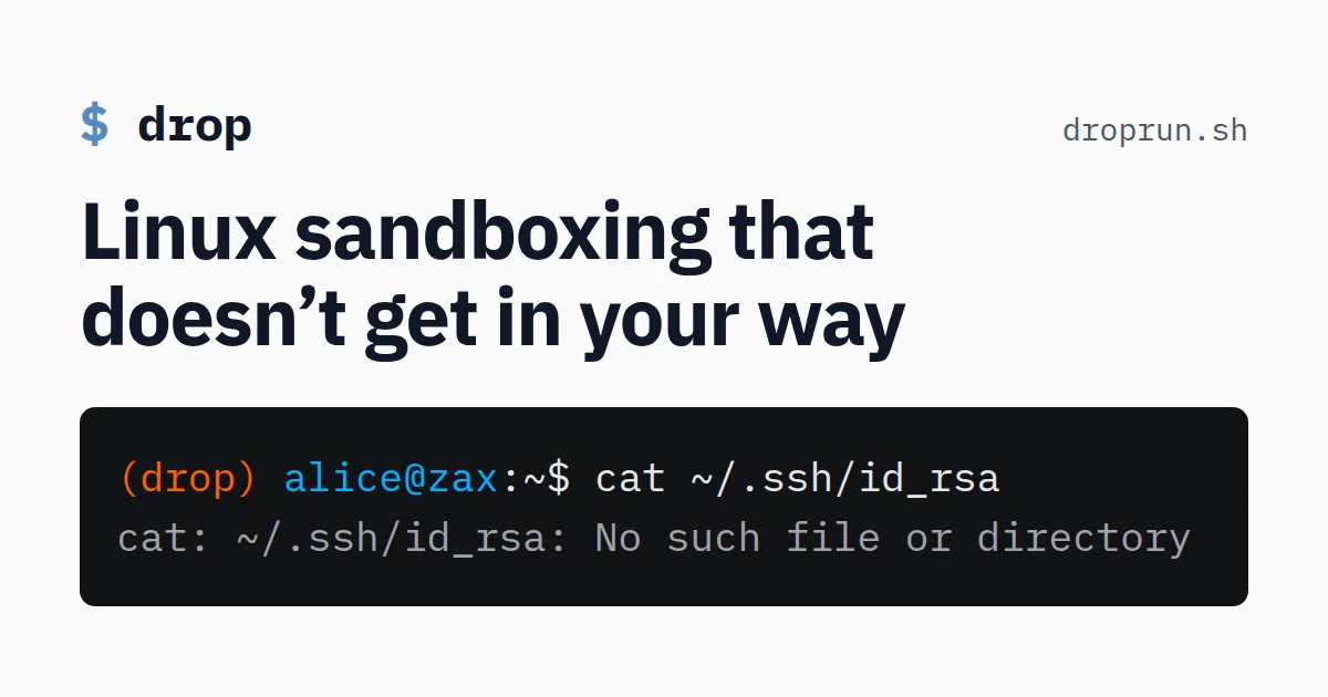 Show HN: Drop – a rootless Linux sandbox with gVisor support