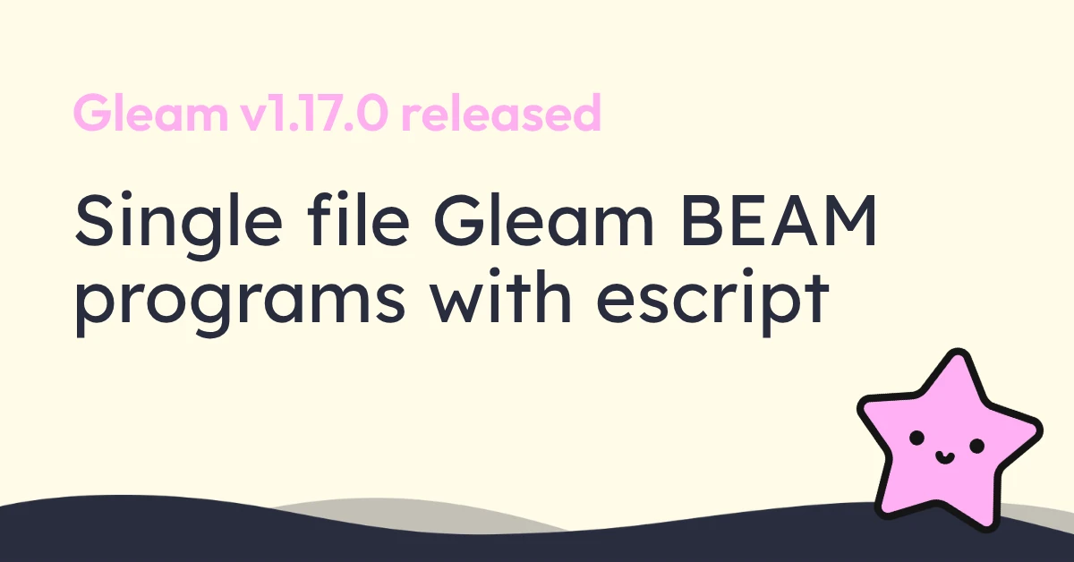 Gleam v1.17.0 Released