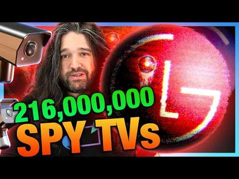 216M Spy TVs – The LG Smart TV Problem [video]