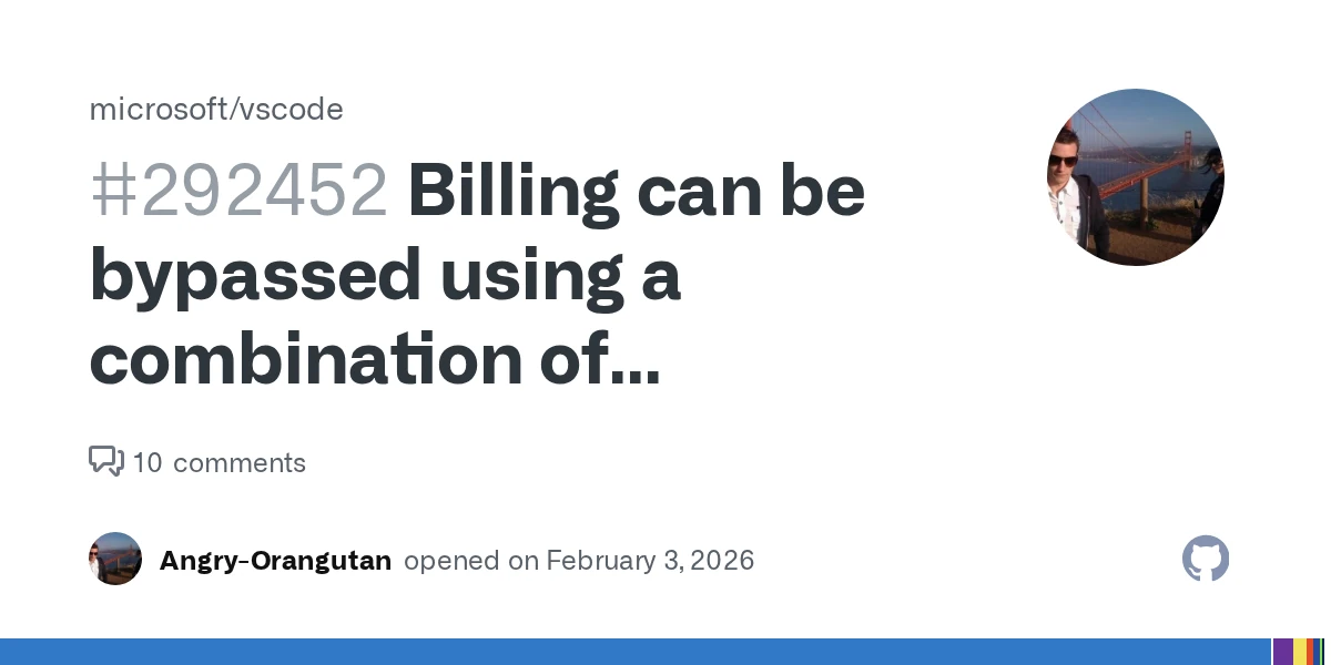 Billing can be bypassed using a combination of subagents with an agent definition, resulting in unlimited free premium requests. · Issue #292452 · microsoft/vscode