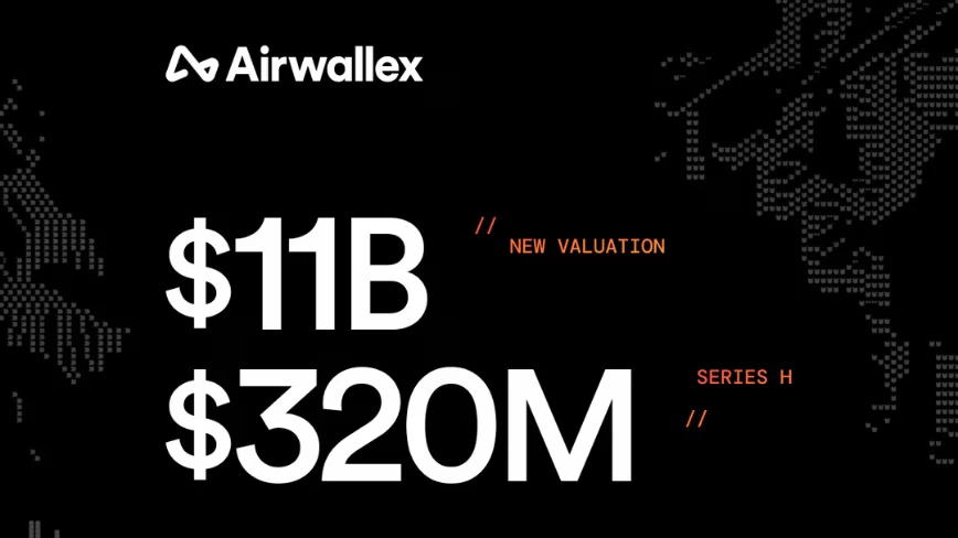 Airwallex raises $320M at an $11bn valuation